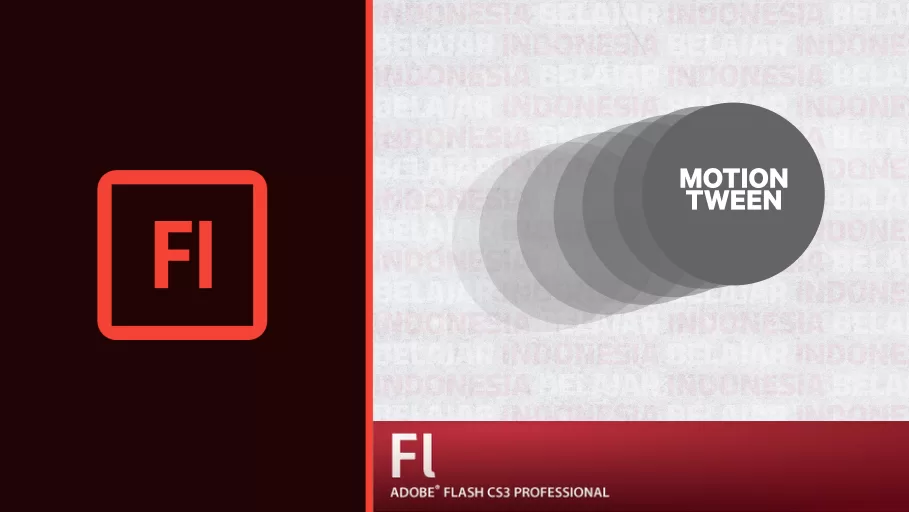 Indonesia Belajar : Tutorial membuat animasi Motion Tween menggunakan Adobe Flash CS3